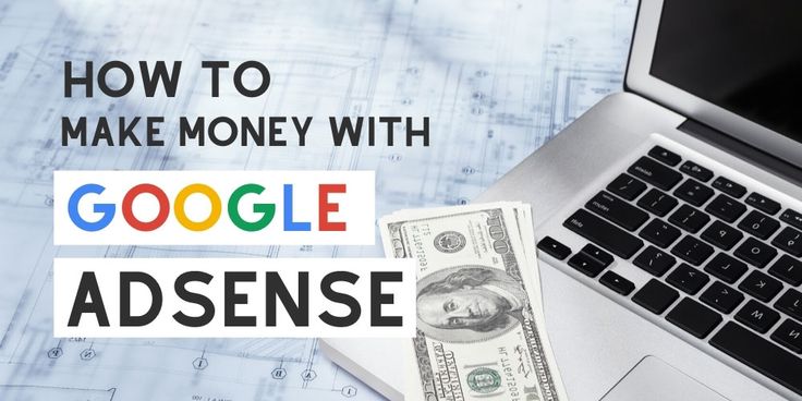 How to Earn Money from Your Blog Using Google AdSense